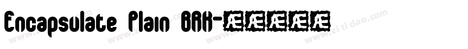 Encapsulate Plain BRK字体转换